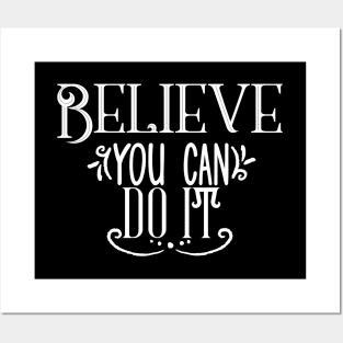 Believe You Can Do It Posters and Art